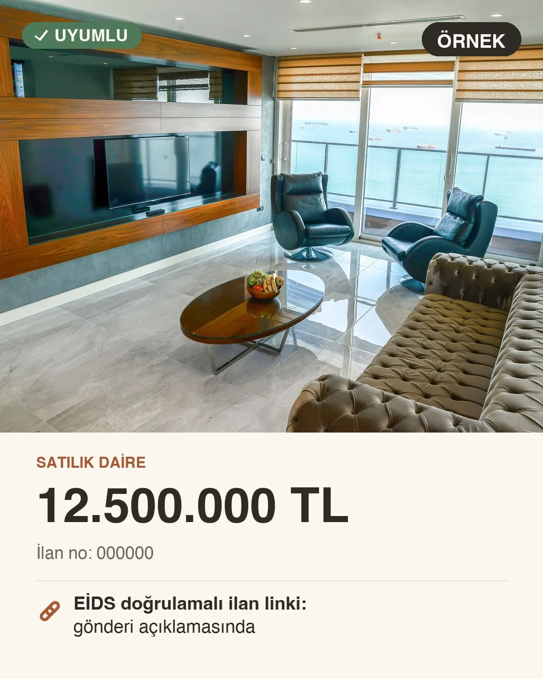 Örnek, kurgusal ilan — uyumlu emlak gönderisi: deniz manzaralı salon fotoğrafı, açıkça yazılmış 12.500.000 TL fiyat, 000000 ilan numarası ve EİDS doğrulamalı ilan linkinin gönderi açıklamasında olduğunu söyleyen satır; köşede ÖRNEK etiketi