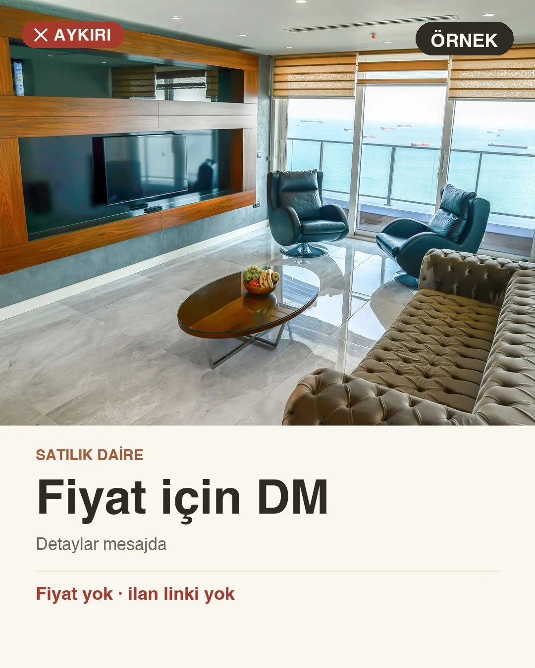 Örnek, kurgusal ilan — aykırı emlak gönderisi: aynı salon fotoğrafı, fiyat yerine "Fiyat için DM" yazısı, ilan linki yok; köşede ÖRNEK etiketi